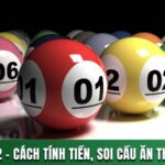 DÀN XIÊN 2 - CÁCH TÍNH TIỀN VÀ SOI CẦU ĂN THƯỞNG LỚN 11 DÀN XIÊN 2